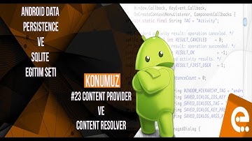 23 Content Provide ve Resolver | Android Content Provider | Storage | Sqlite Dersleri
