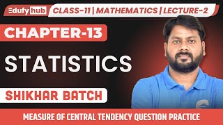 🔴 Class 11 ISC Mathematics | Chapter 13 Statistics | Lecture 2 | MEASURE OF CENTRAL TENDENCY QUES