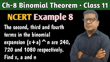 The second third and fourth terms in the binomial expansion (x+a)^n | Binomial Theorem Example 8