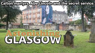 Calton Burial ground; Astonishing Glasgow. Ep34