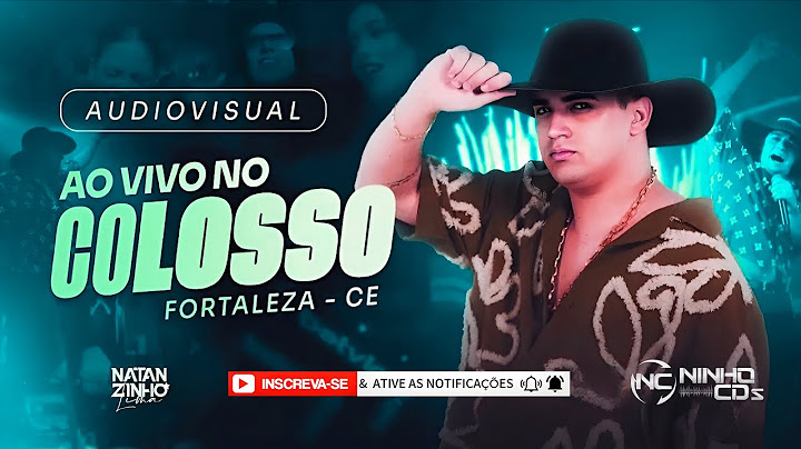 NATANZINHO LIMA - ÁUDIO VISUAL AO VIVO EM COLOSSO FORTALEZA CE - PRA TOMAR CACHAÇA - @NINHOCDs