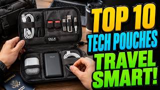 Top 10 Tech Pouches That Instantly Clean Your Travel Setup