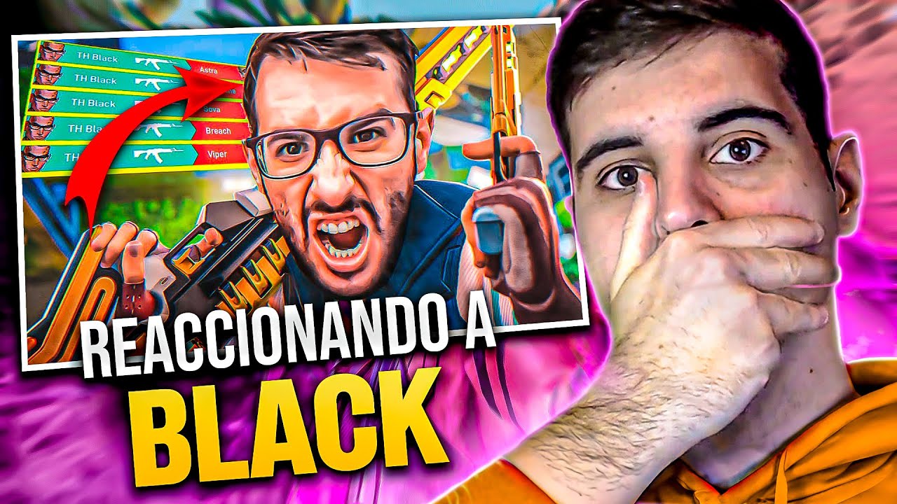 REACCIONANDO A BLACK: SUS MEJORES Y PEORES JUGADAS EN VALORANT