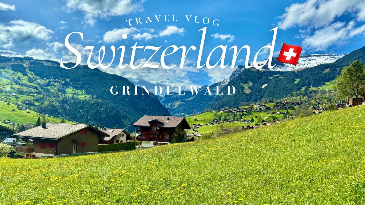 GWに行く！スイス一人旅🇨🇭グリンデルワルト編|夢のような絶景に出会う旅✈️|ホテル・食品の費用紹介💰