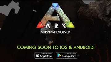 ARK: Survival Evolved Mobile Gameplay Android / iOS (Trailer)