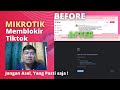Cara Memblokir #Tiktok di #mikrotik
