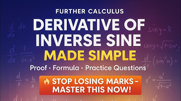 Derivative of Inverse Sine Function (sin⁻¹x) | Full Proof & Exam Questions