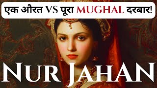 Nur Jahan History: The Most Powerful Woman of the Mughal Era | Nur Jahan and Jahangir Love Story