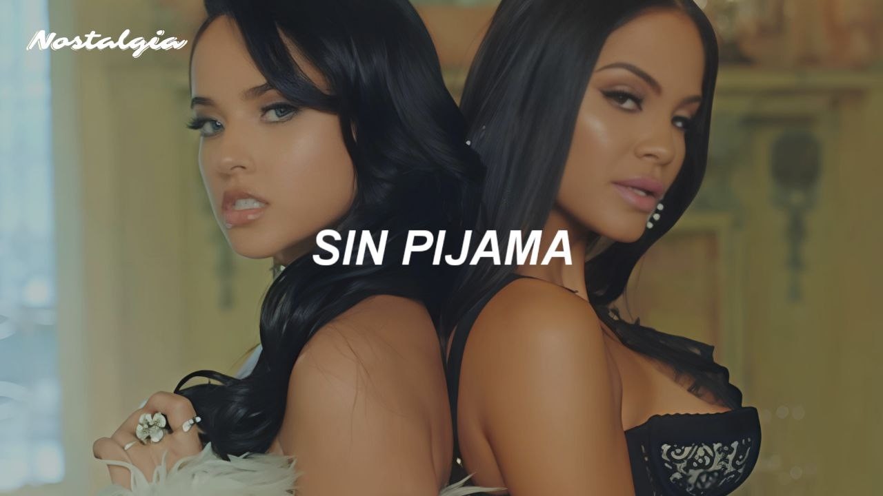 Becky G, NATTI NATASHA - Sin Pijama (Letra/Lyrics)