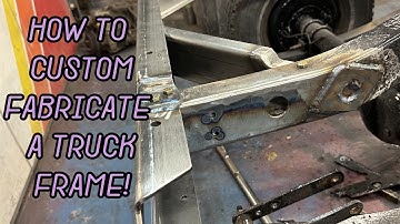 BUILT FROM SCRATCH, CUSTOM TRUCK FRAME HOW TO.