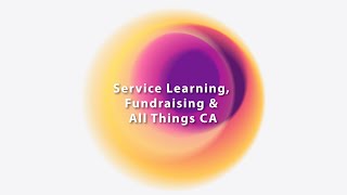 Service Learning, Fundraising & All Things CA