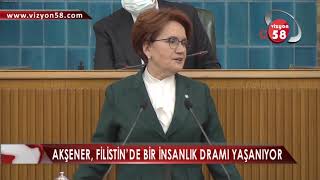 Akşener, Fi̇li̇sti̇nde Bi̇r İnsanlik Drami Yaşaniyor