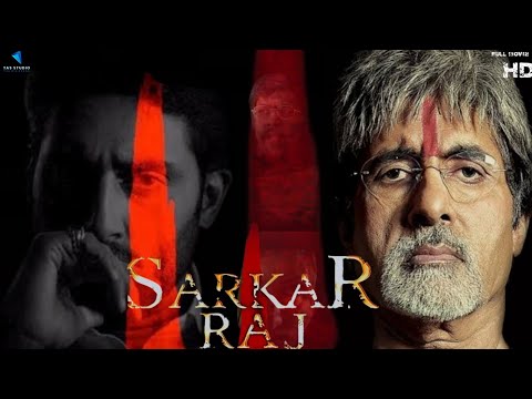 Sarkar Raj Full Movie Sarkar Raj 2008 Amitabh Bachchan Abhishek B Aishwarya Jacqueline HD 2024