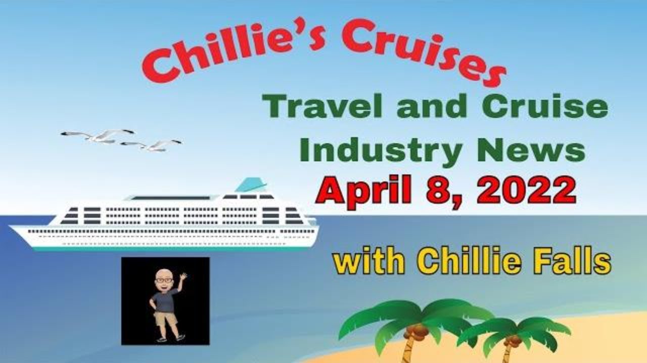 Travel and Cruise Industry News April 8, 2022