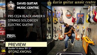 Prs Ce24 Black Amber 6 Strings Solidbody Electric Guitar Preview .Kwong Guitar Preview