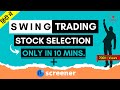 How To Select STOCKS For Swing Trading | Swing Trading Stock Selection | Best Stock Screener | Hindi