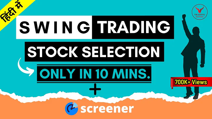 How To Select STOCKS For Swing Trading | Swing Trading Stock Selection | Best Stock Screener | Hindi