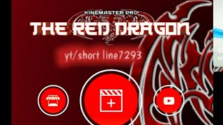 Kinemaster | Kinemaster Red Dragon | Kinemaster Pro apk |  Red dragon apk tutorial @ Short Line