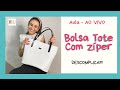 Como fazer uma Bolsa Tote fácil com zíper | PAP | Ao VIVO