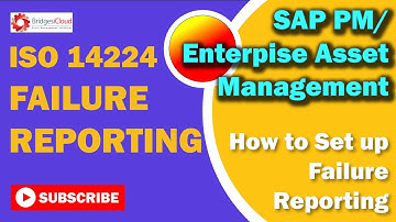 Mapping SAP EAM Failure Reporting to ISO14224 Standard