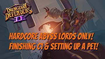 DD2 - Hardcore Abyss Lord Only! #24 Finishing C1 &  Pet Upgrades!