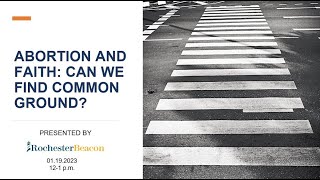 Abortion and Faith: Can We Find Common Ground?