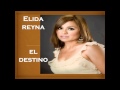 El destino - Elida Reyna