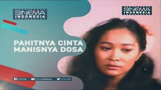 Promo Sinema Indonesia : Pahitnya Cinta Manisnya Dosa
