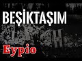 Eypio - Beşiktaş'ım