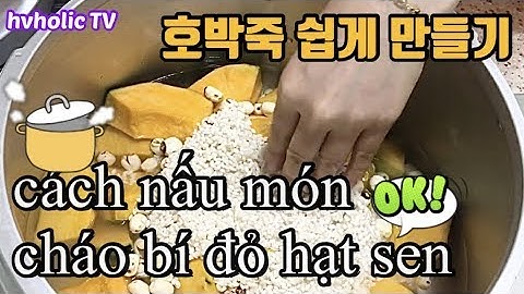 Cách nấu cháo hạt sen khô cho be