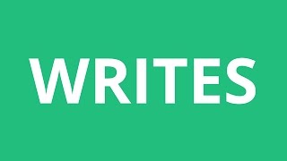 How To Pronounce Writes - Pronunciation Academy