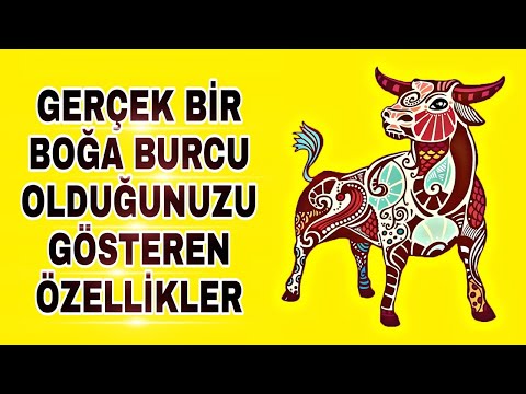 GERÇEK BİR BOĞA BURCU OLDUĞUNUZU GÖSTEREN ÖZELLİKLER !! KADIN ERKEK BOĞA BURÇLARI VE BİLİNMEYENLERİ