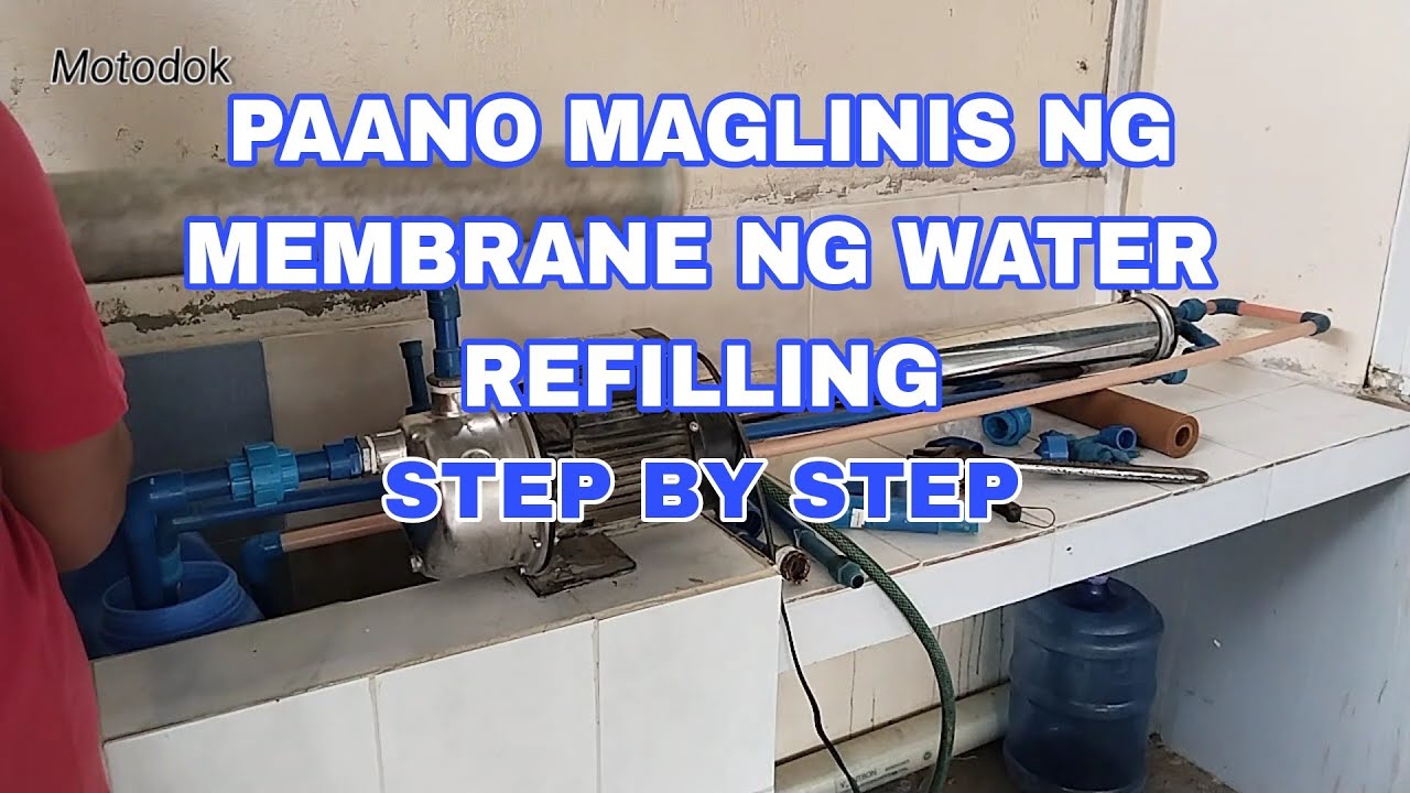PAANO MAGLINIS NG MEMBRANE NA WATER REFILLING (HOW TO CLEAN MEMBRANE )
