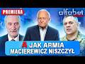 MACIEREWICZ MÓGŁ ZNISZCZYĆ POLSKĄ ARMIĘ | ALFABET MILLERA