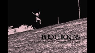 BBQ CHICKENS-PIZZA OF DEATH'S THEME/FAT BOY(OFFICIAL VIDEO)