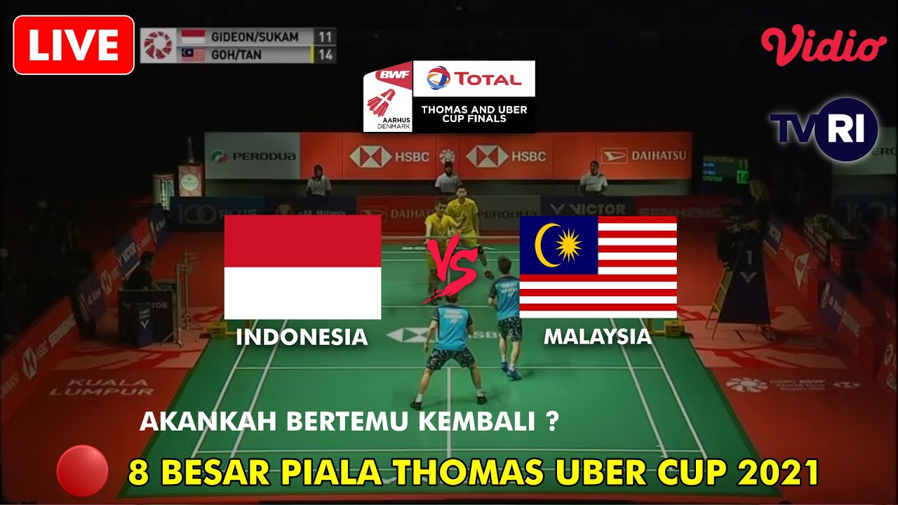 🔴SUDAH DIMULAI !! INDONESIA vs MALAYSIA, Perempat Final Thomas & Uber