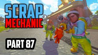 Scrap Mechanic — Scrap Mechanic | Part 87