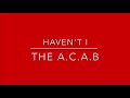 The A.C.A.B - Haven