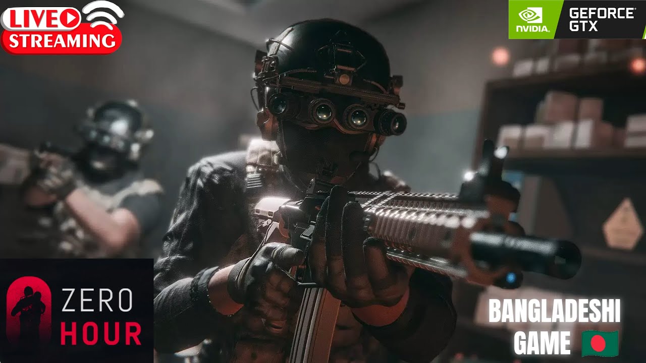 ZERO HOUR | 🇧🇩 Bangladeshi first fps game Live streaming 🔴 - YouTube