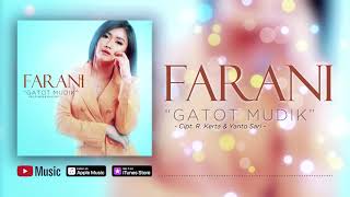 Farani - Gatot Mudik ( Video Lyrics) #lirik