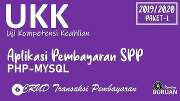 UKK RPL 2019/2020 Paket 1 Aplikasi Pembayaran SPP | Transaksi Pembayaran