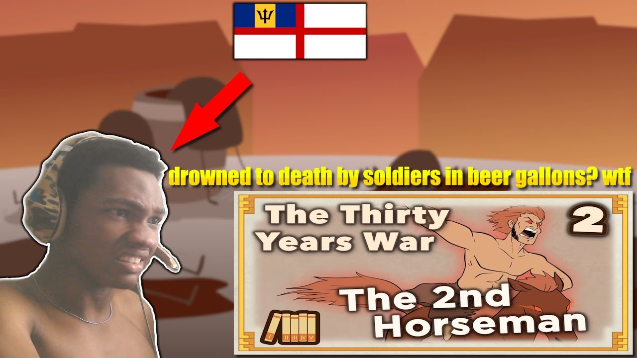 british caribbean guy react Thirty Years War The 2nd Horseman European History Extra History Part 2