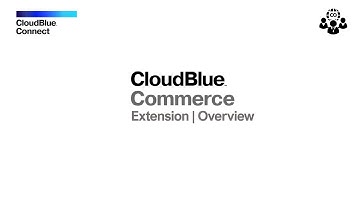 CloudBlue Connect Extension for the CloudBlue Commerce Overview
