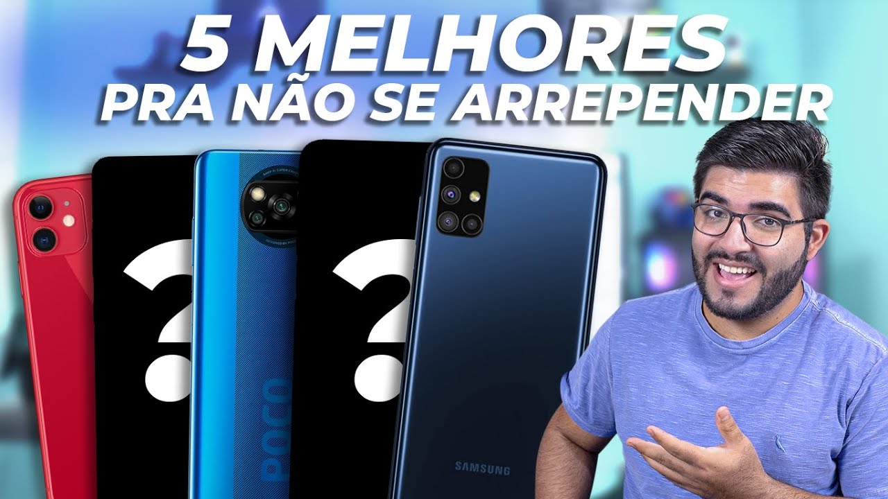 5 Smartphones que todo mundo comprou e NÃO SE ARREPENDEU em 2021!