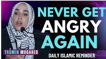 Overcome Anger and Find Inner Peace | Yasmin Mogahed | Islamic Reminder