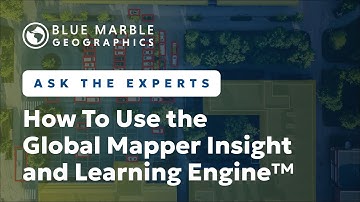 How To Use the Global Mapper Insight and Learning Engine™ (Beta) | Ask The Experts