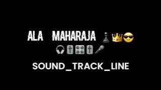 ALA MAHARAJA SOUND CHECK/SOUND_TRACK_LINE/DJ SONG