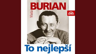 Já neříkám tak, ani tak - Oči černé - Pozvala mne jedna kněžna - Oči černé