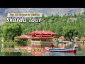 Skardu trip  complete 5 days tour  travel pakistan