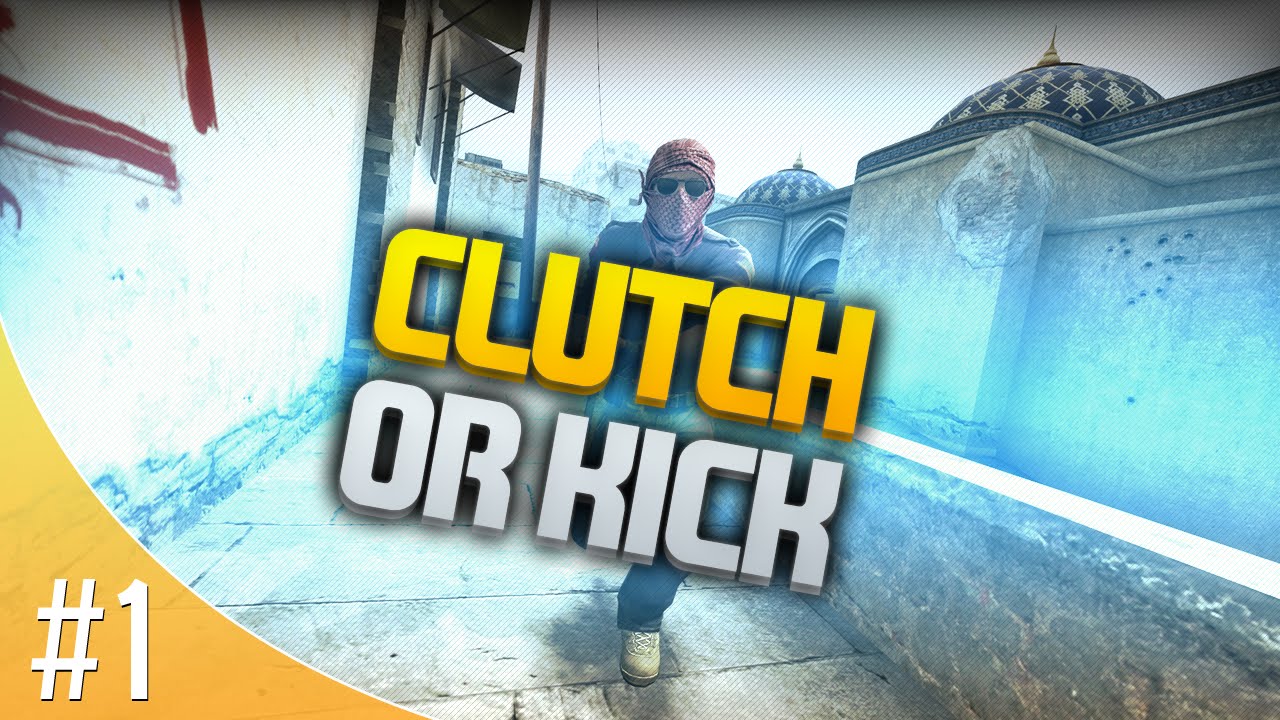 CSGO Clutch OR Kick! 1V5 1 YouTube